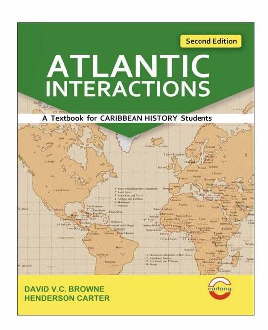 Atlantic Interactions: A Textbook for Caribbean History Students – 2nd Edition