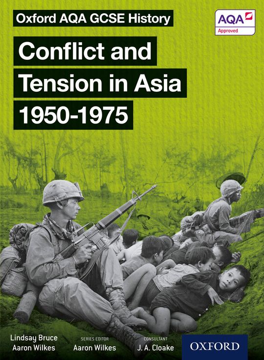 Oxford AQA GCSE History: Conflict and Tension in Asia 1950-1975