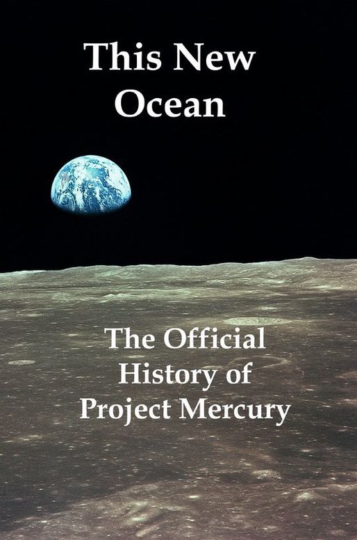This New Ocean: A History of Project Mercury