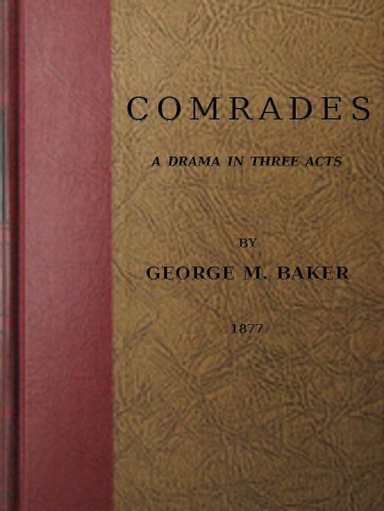 Comrades A Drama in Three Acts