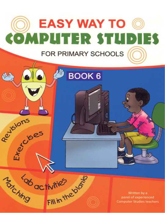 Easy Way to Computer Studies for Primary School Book 6
