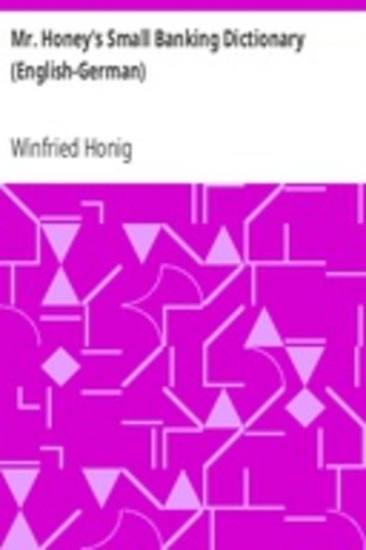 Mr. Honey's Small Banking Dictionary (English-German)