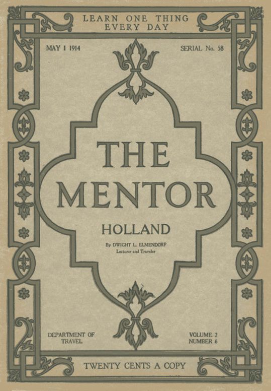 The Mentor: Holland, v. 2, Num. 6, Serial No. 58 May 1, 1914