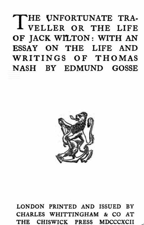 The Vnfortunate Traveller, or The Life Of Jack Wilton With An Essay On The Life And Writings Of Thomas Nash By Edmund Gosse