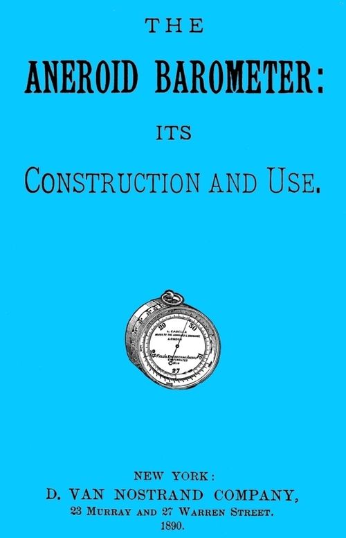 The Aneroid Barometer: Its Instruction and Use