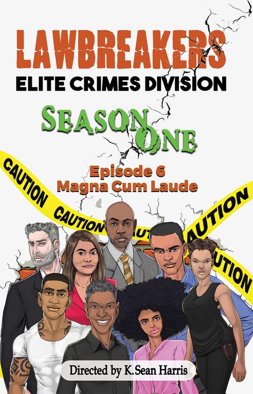 Lawbreakers Elite Crimes Division Season One Episode 6: Magna Cum Laude