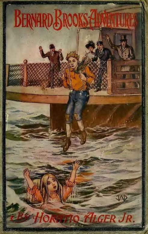 Bernard Brooks' Adventures: The Experience of a Plucky Boy