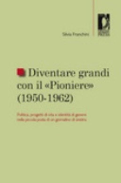 Diventare grandi con il «Pioniere» (1950-1962)