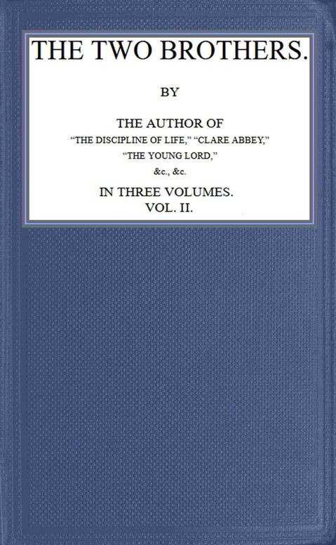 The two brothers; vol. 2 [of 3]