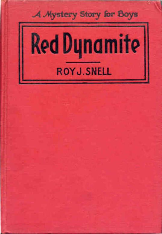 Red Dynamite A Mystery Story for Boys