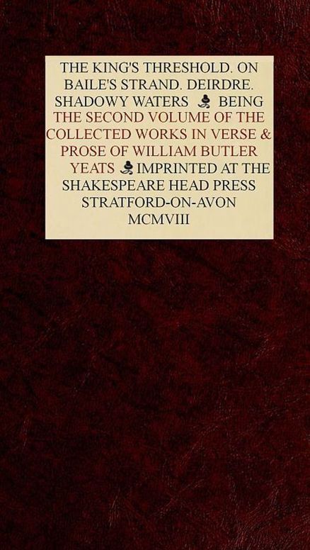 The Collected Works in Verse and Prose of William Butler Yeats, Vol. 2