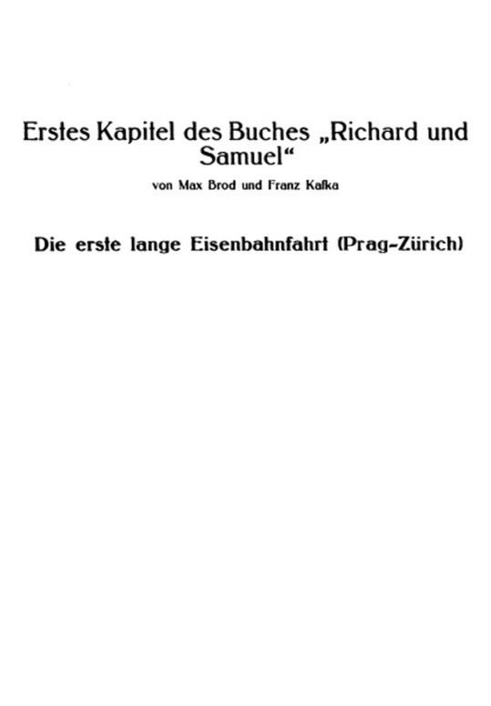 Erstes Kapitel des Buches "Richard und Samuel" Die erste lange Eisenbahnfahrt (Prag-Zürich)