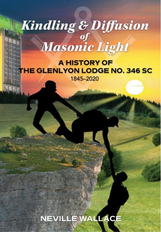 A HISTORY OF THE GLENLYON LODGE NO. 346 SC 1845–2020 