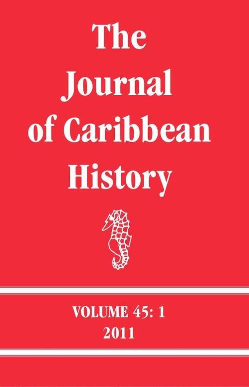 The Journal of Caribbean History Volume 45 Issue 1