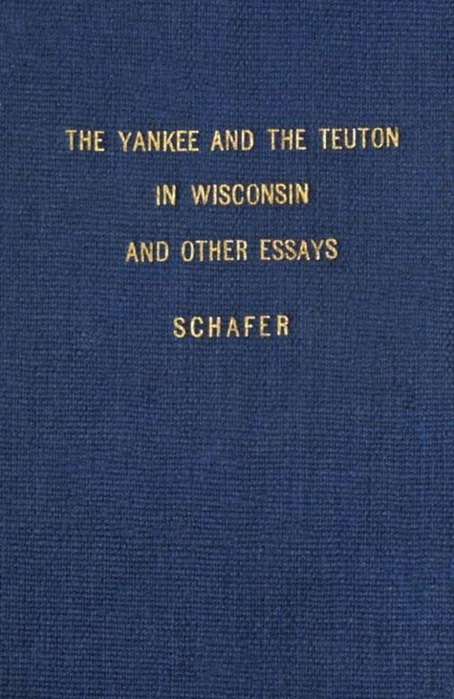 The Yankee and the Teuton in Wisconsin