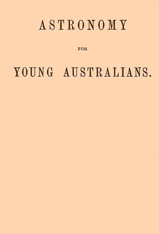 Astronomy for Young Australians by James Bonwick | BookFusion