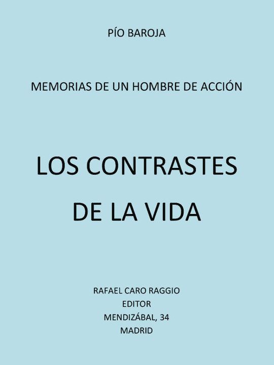 Memorias de un Hombre de Acción: #7 Los Contrastes de la Vida