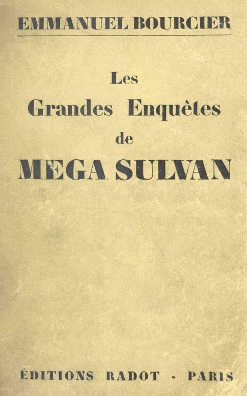 Les grandes enquêtes de Mega Sulvan