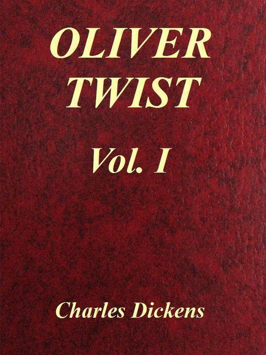 Oliver Twist, Vol. I (of 3)