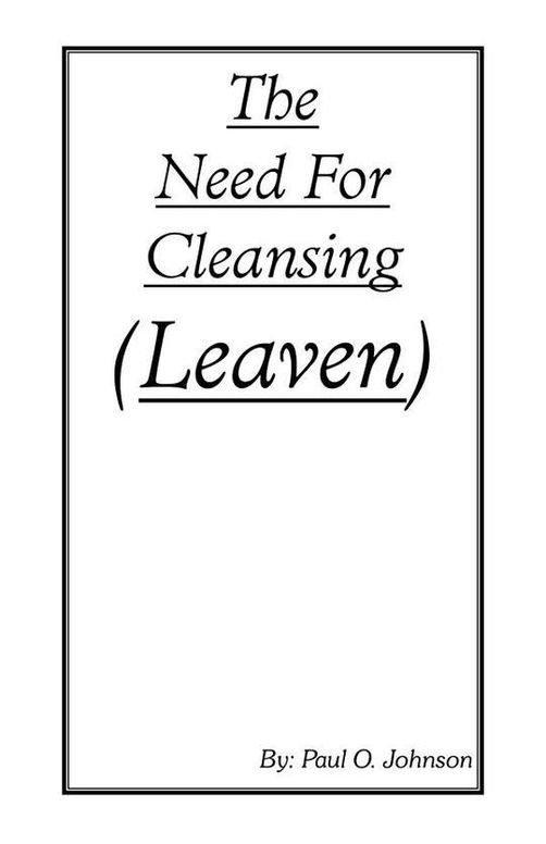 The Need For Cleansing - Leaven