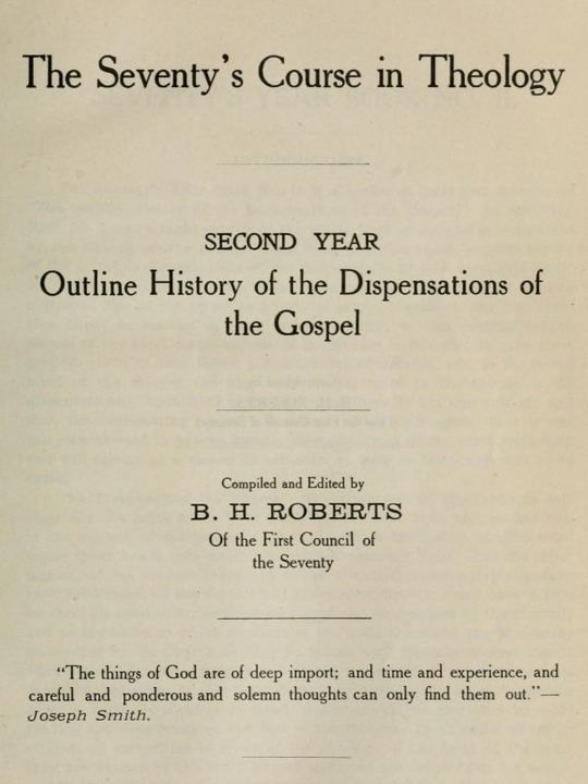 The Seventy's Course in Theology (Second Year)
Outline History of the Dispensations of the Gospel