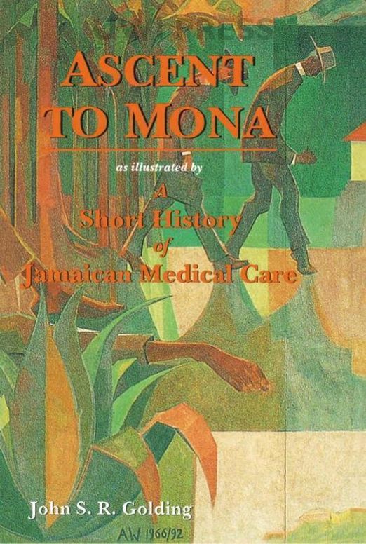 Ascent to Mona: A Short History of Jamaican Medical Care