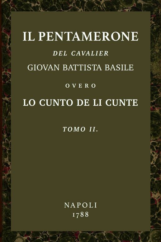 Il Pentamerone del cavalier Giovan Battista Basile overo lo Cunto de li cunte v. 2/2
