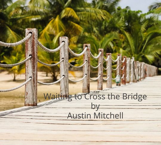 Waiting_to_Cross_the_Bridge.doc10000