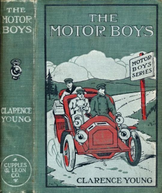 The Motor Boys or, Chums Through Thick and Thin