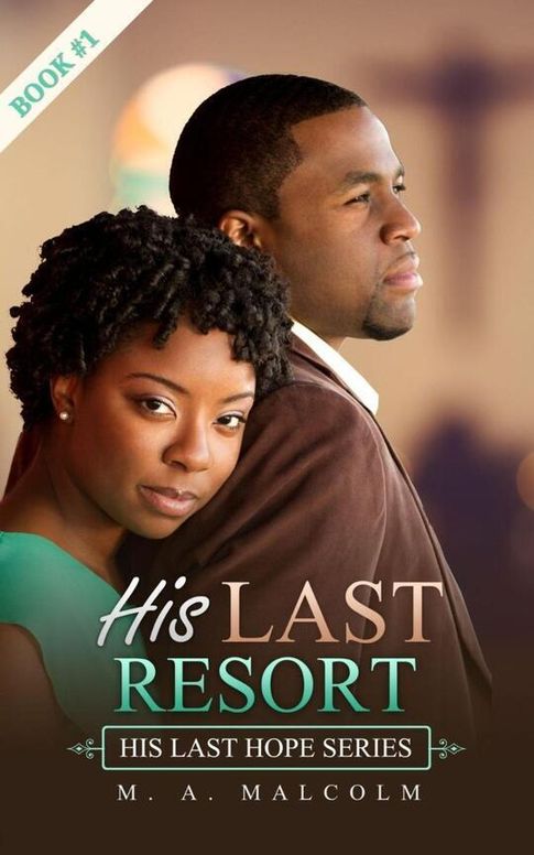 His Last Resort: A Contemporary Christian Romance (His Last Hope Series, #1)