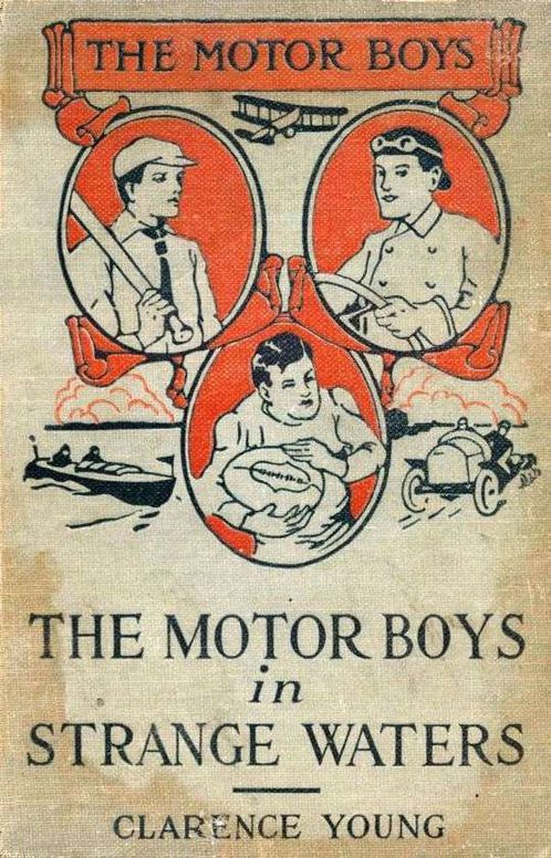 The Motor Boys in Strange Waters or, Lost in a Floating Forest