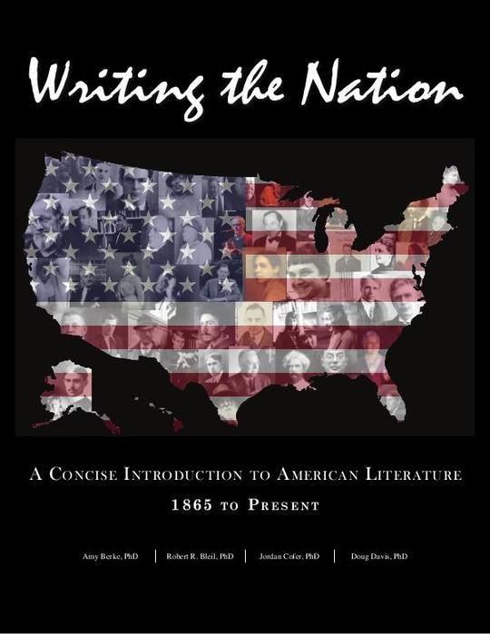 Writing the Nation: A Concise Introduction to American Literature 1865 to Present