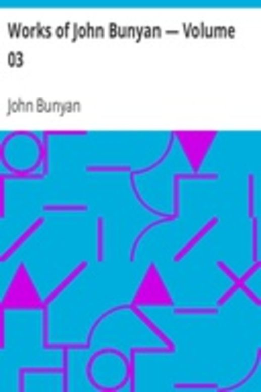 Works of John Bunyan — Volume 03