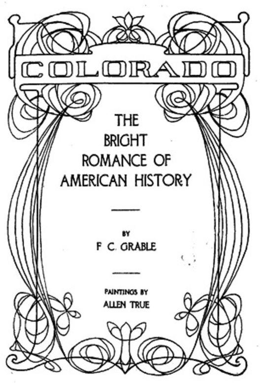 Colorado—The Bright Romance of American History