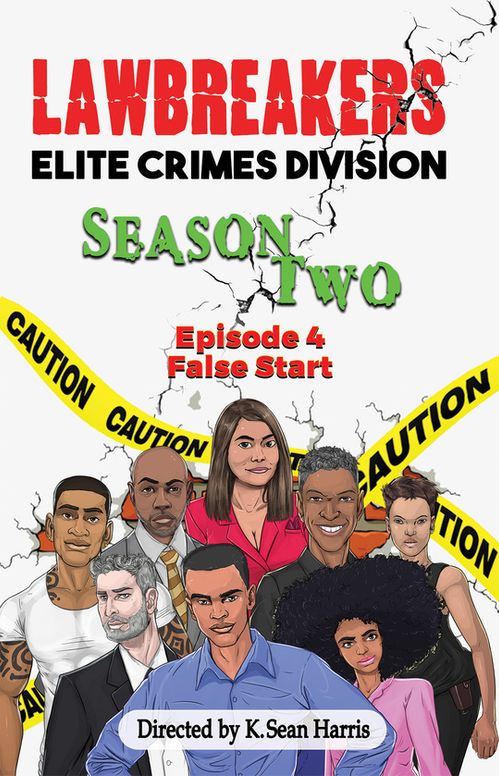 Lawbreakers Elite Crimes Division: Season Two Episode 4 False Start