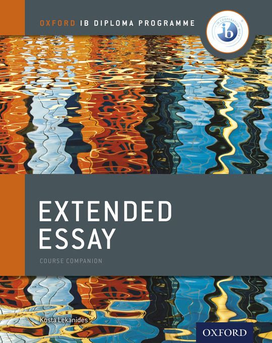 Oxford IB Diploma Programme: Extended Essay Course Companion