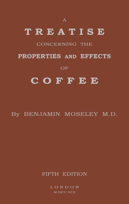 A treatise concerning the properties and effects of coffee