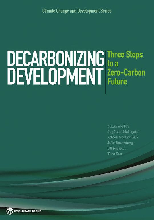 Decarbonizing Development: Three Steps to a Zero-Carbon Future