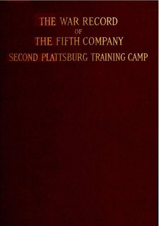 The war record of the fifth company, New England regiment, second Plattsburg training camp