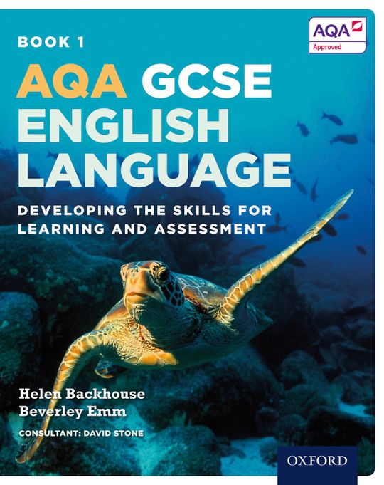 AQA GCSE English Language: Book 1: Developing the skills for learning and assessment