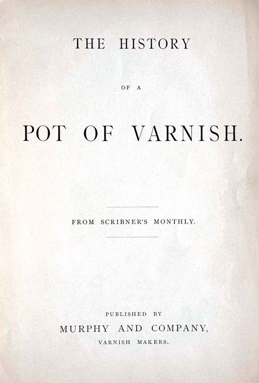 The history of a pot of varnish