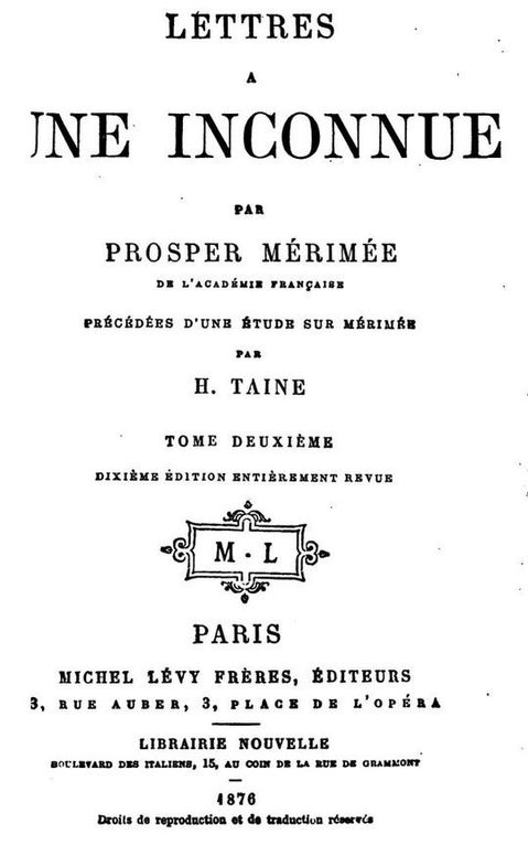 Lettres à une inconnue, Tome Deuxième
Précédée d'une étude sur P. Mérimée par H. Taine