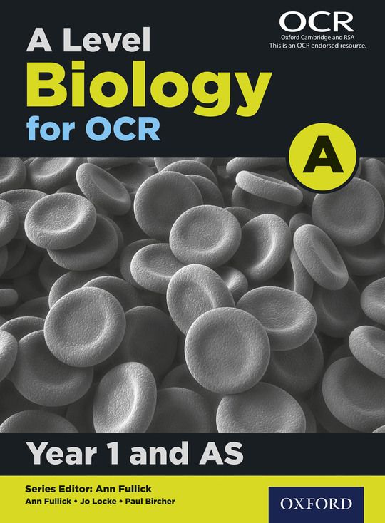 A Level Biology for OCR A: Year 1 and AS