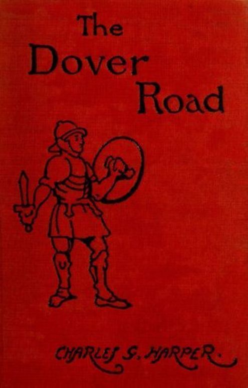The Dover Road Annals of an Ancient Turnpike