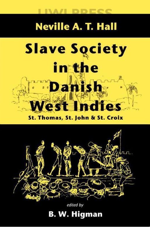 Slave Society In The Danish West Indies