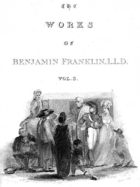 The Complete Works in Philosophy, Politics and Morals of the late Dr. Benjamin Franklin, [Vol 3 of 3]