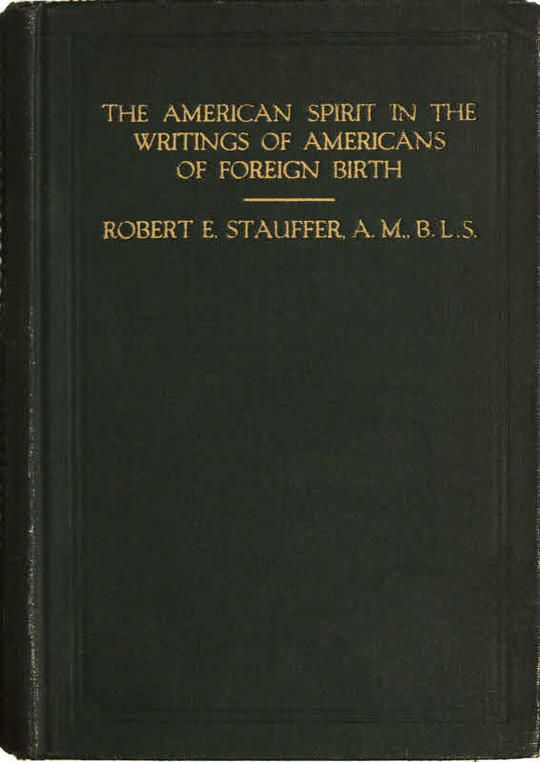 The American Spirit in the Writings of Americans of Foreign Birth