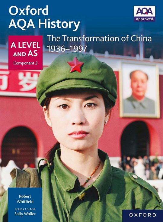 Oxford AQA History: A Level and AS Component 2: The Transformation of China 1936-1997