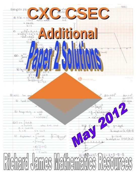CXC CSEC Additional Mathematics  Paper 2 May 2012