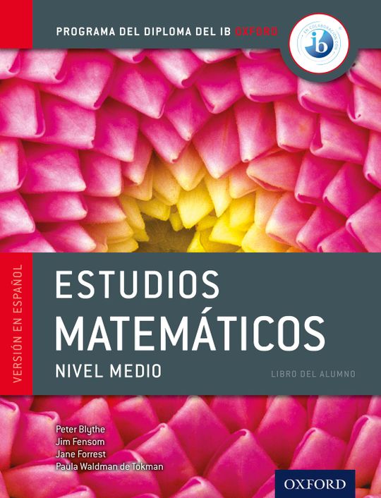 Programa del Diploma del IB Oxford: IB Estudios Matemáticos Libro del Alumno